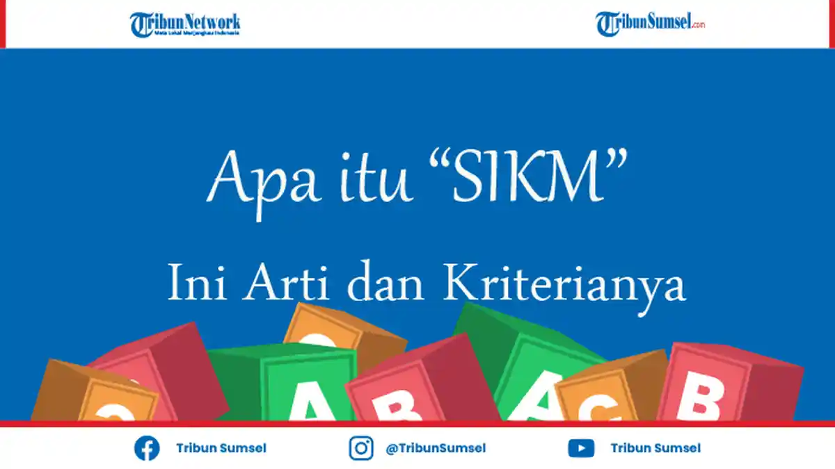 Apa Itu SIKM? Harus Tahu, Ini Arti dan Kriteria Orang yang Bisa Membuatnya