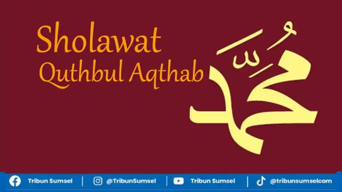 Bacaan Sholawat Quthbul Aqthab, Lengkap Tulisan Latin dan Terjemahannya