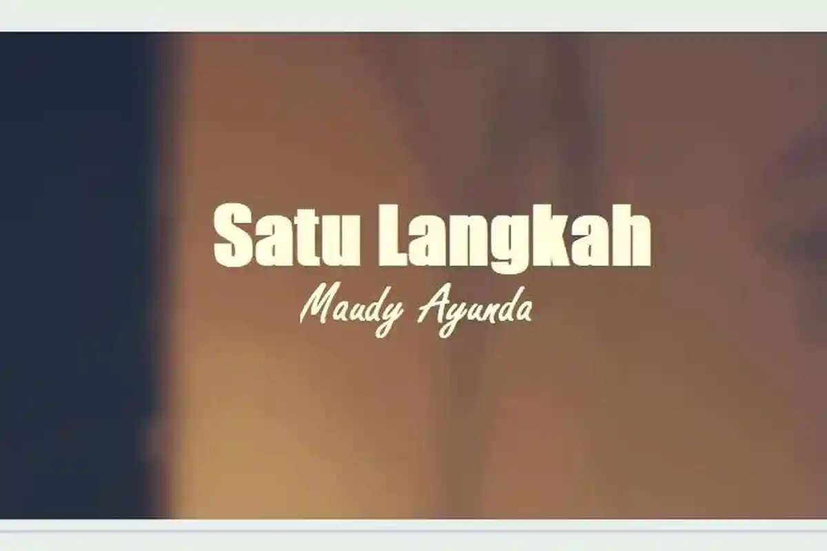 Lirik Lagu Satu Langkah - Maudy Ayunda