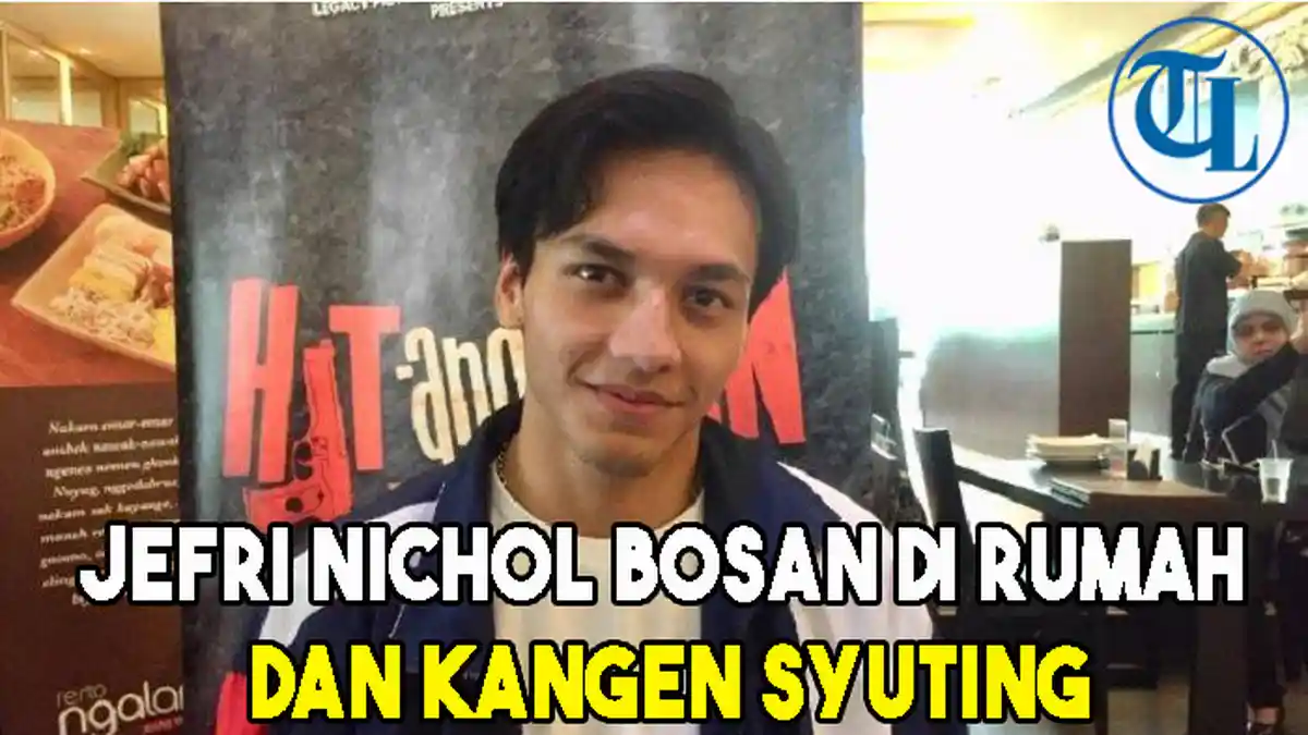 Jefri Nichol Bosan di Rumah dan Kangen Syuting