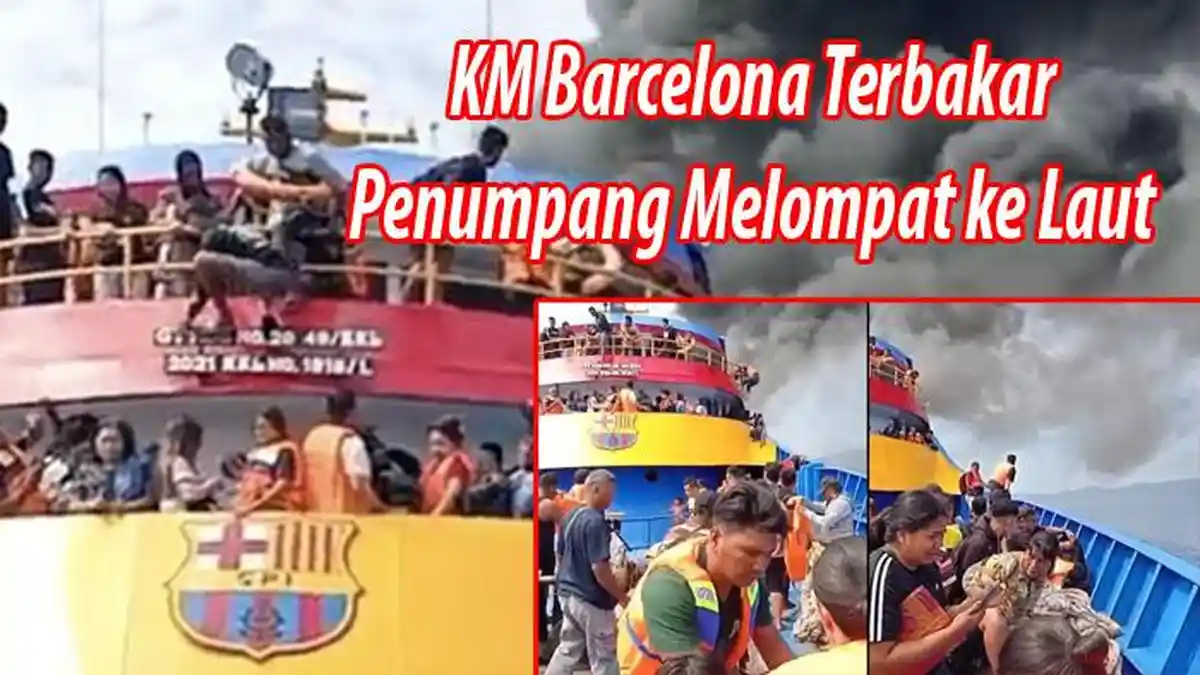 KRONOLOGI LENGKAP Kebakaran KM Barcelona VA di Pulau Taliase: Bawa 280 Penumpang, 3 Orang Meninggal