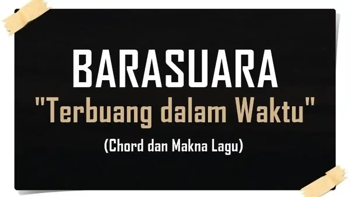 Kunci Gitar Barasuara - Terbuang Dalam Waktu