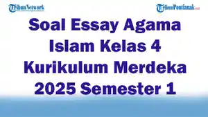 Soal-Jawaban-47-Essay-Agama-Islam-Kelas-4-Kurikulum-Merdeka-2025-Semester-1.jpg