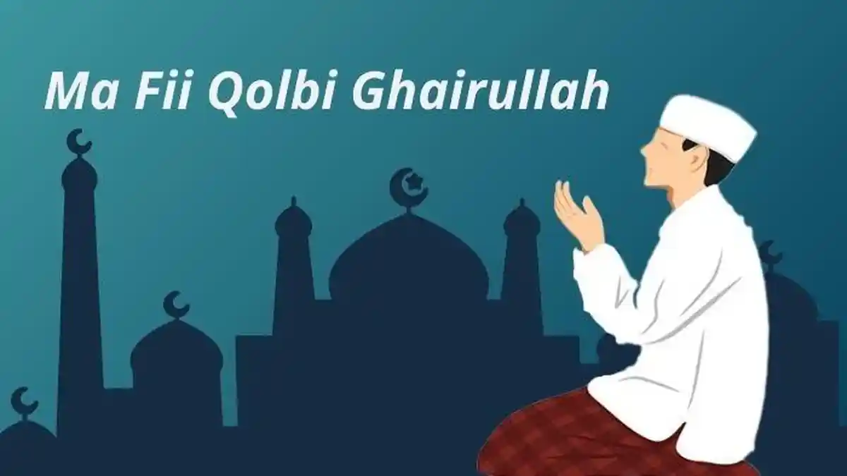 Arti Ma Fi Qalbi Ghairullah, Kalimat Doa Hanya Berharap kepada Allah, tidak Ada di Hati Selain Allah