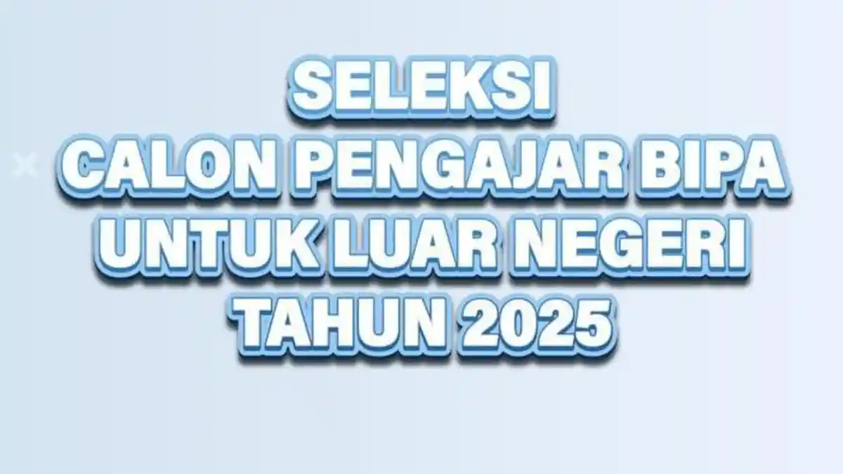 Lowongan Kerja Kemendikbudristek, Tawarkan Calon Pengajar BIPA untuk Penugasan Luar Negeri