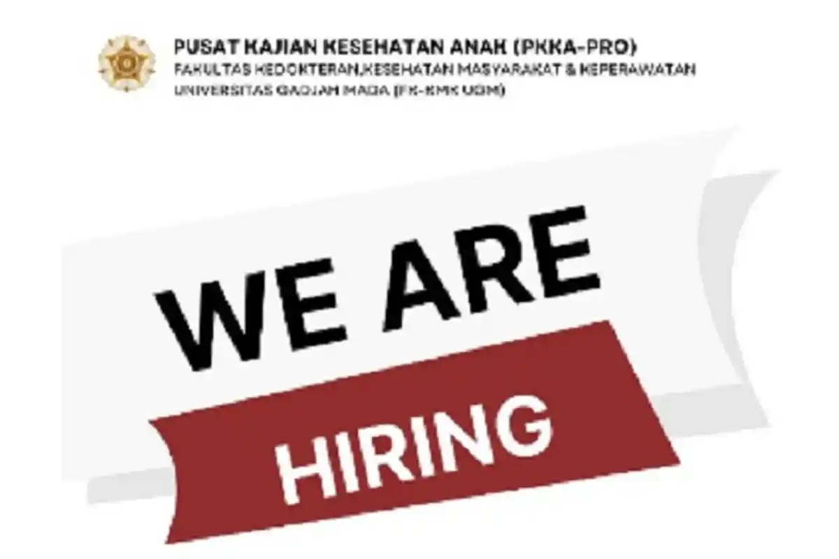 Ayo Lamar Lowongan Kerja Pusat Kajian Kesehatan Anak (PKKA-PRO) Universitas Gadjah Mada