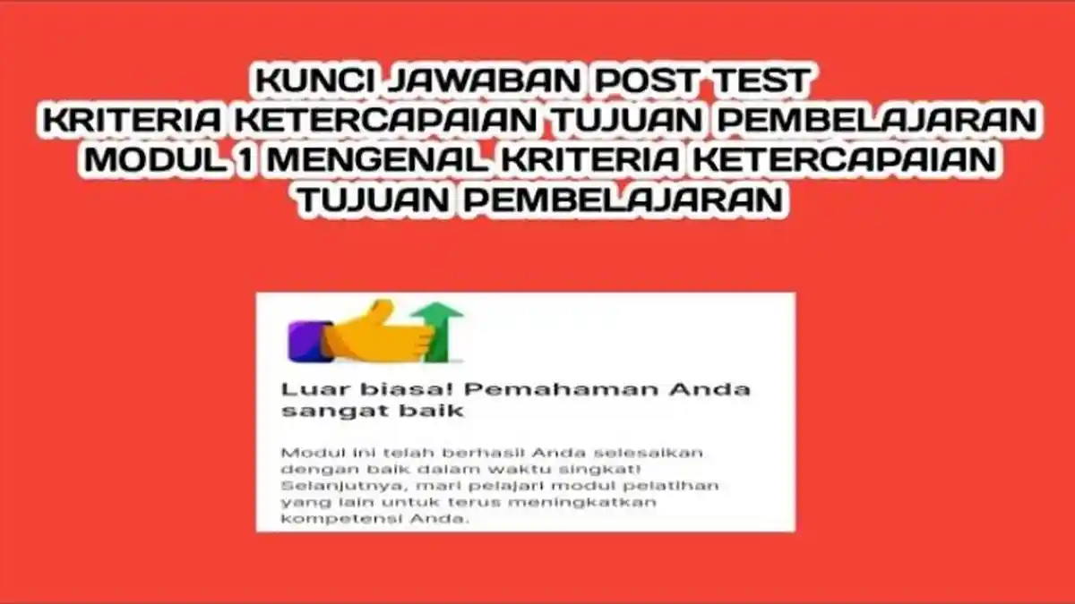 Kunci Jawaban Post Test Modul 1 Mengenal Kriteria Ketercapaian Tujuan Pembelajaran, PMM