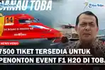 7500-Tiket-Tersedia-untuk-Penonton-Event-F1-H2O-di-Toba.jpg