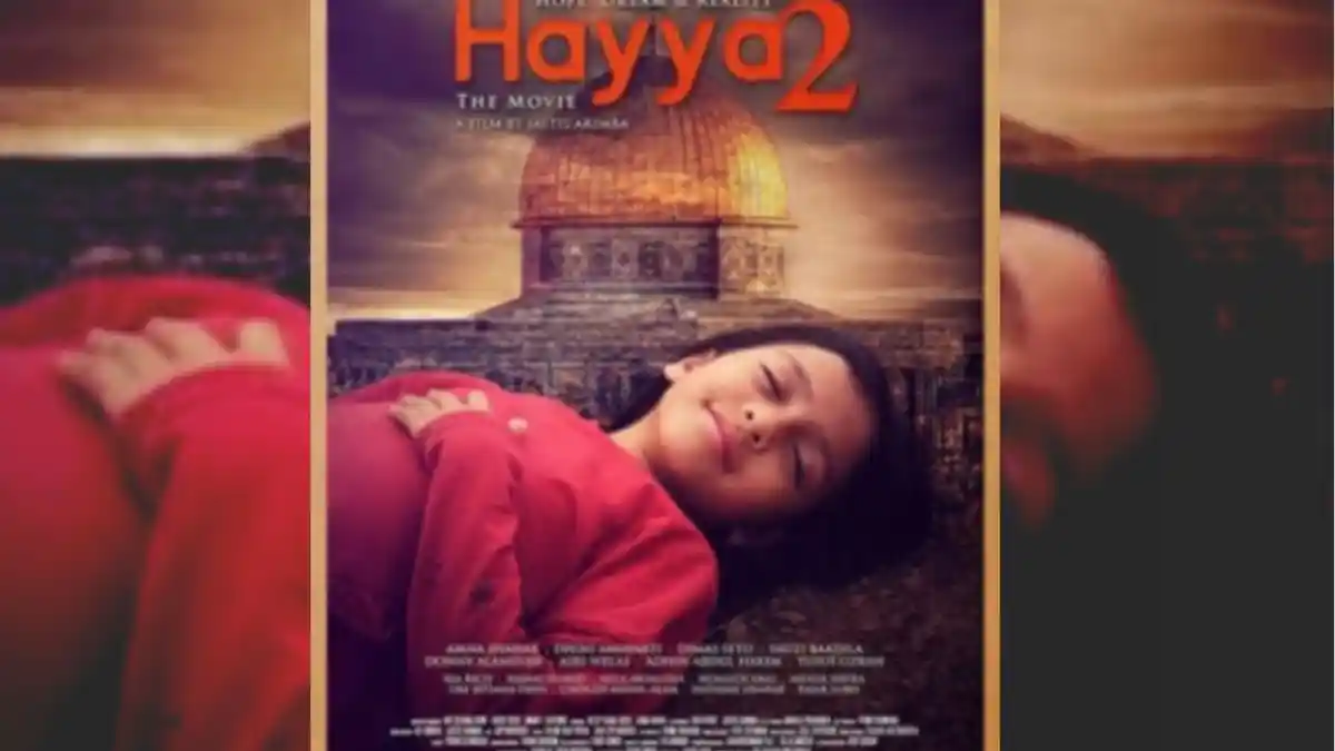 Sinopsis Hayya 2: Dream, Hope and Reality, Saksikan di Bencoolen XXI ...