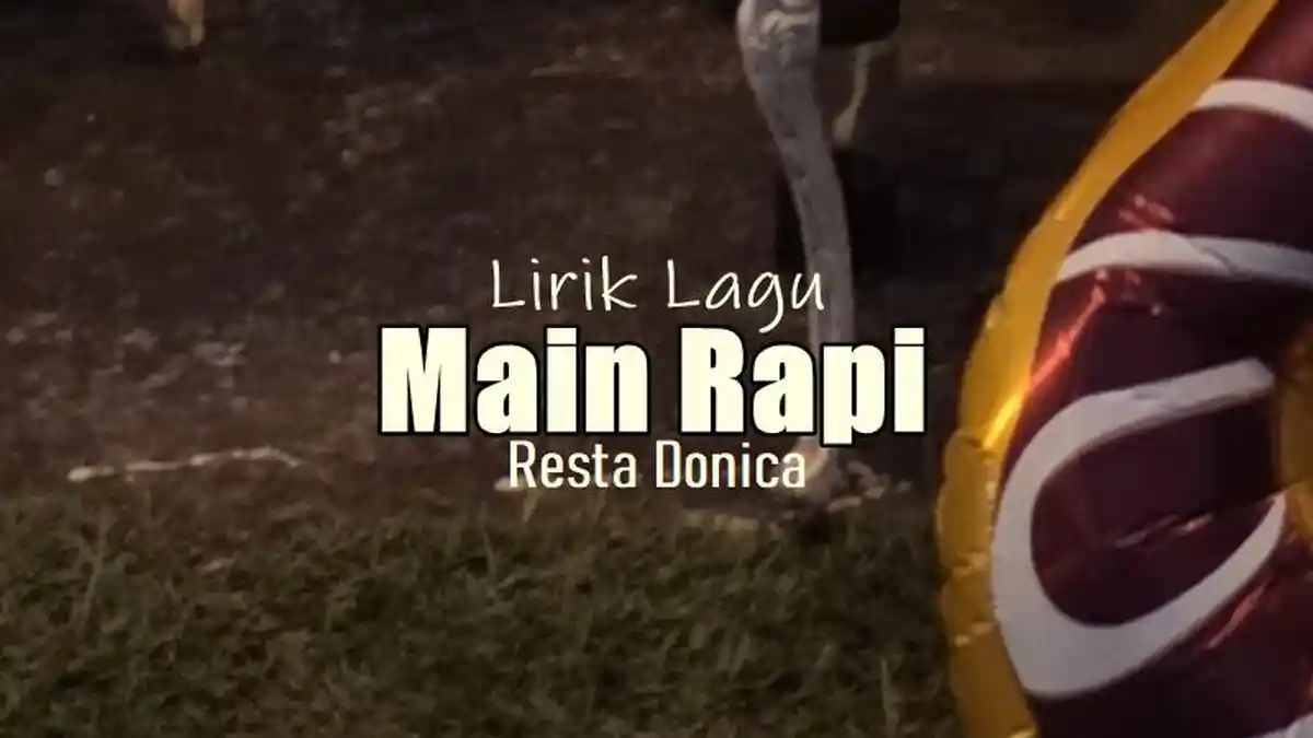 Lirik Lagu Main Rapi - Resta Donica