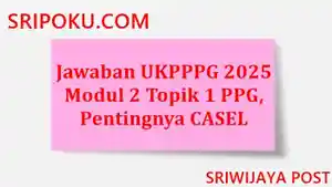 Jawaban-UKPPPG-2025-Modul-2-Topik-1-PPG-2025.jpg