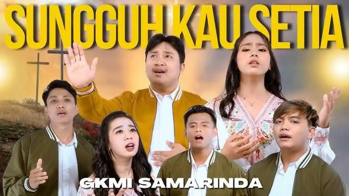Lirik Lagu Sungguh Kau Setia - GKMI Samarinda