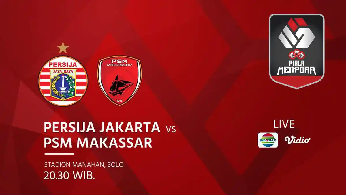 Persija vs PSM Makassar Live Indosiar Pukul 20.30 WIB, PSM Incar Gol Cepat, Persija Siap Adu Penalti