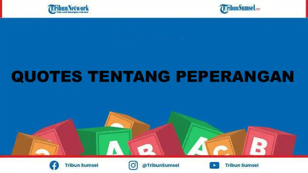 10 Quotes Tentang Peperangan dari Tokoh-Tokoh Ternama Dunia, Bisa Jadi Caption Media Sosial