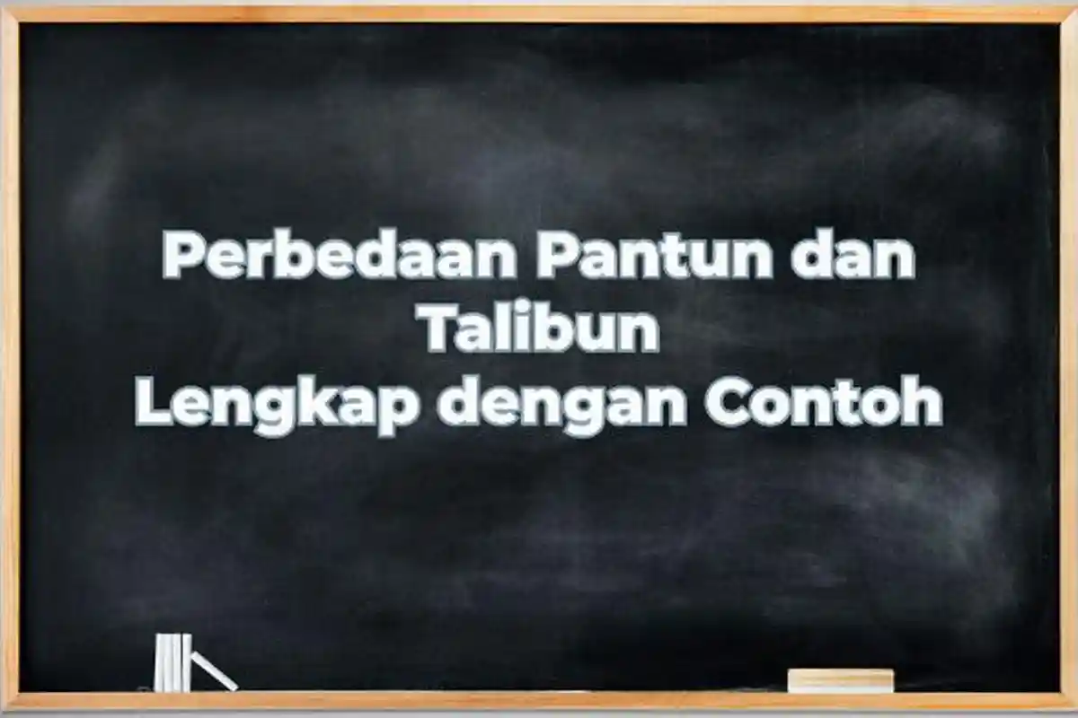 Apa Perbedaan Pantun dan Talibun, Lengkap dengan Contohnya, Cocok jadi Referensi Tugas Sekolah