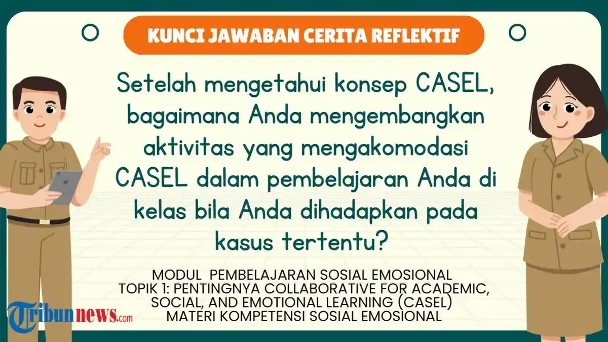 Setelah Mengetahui Konsep CASEL, Bagaimana Anda Mengembangkan Aktivitas ...