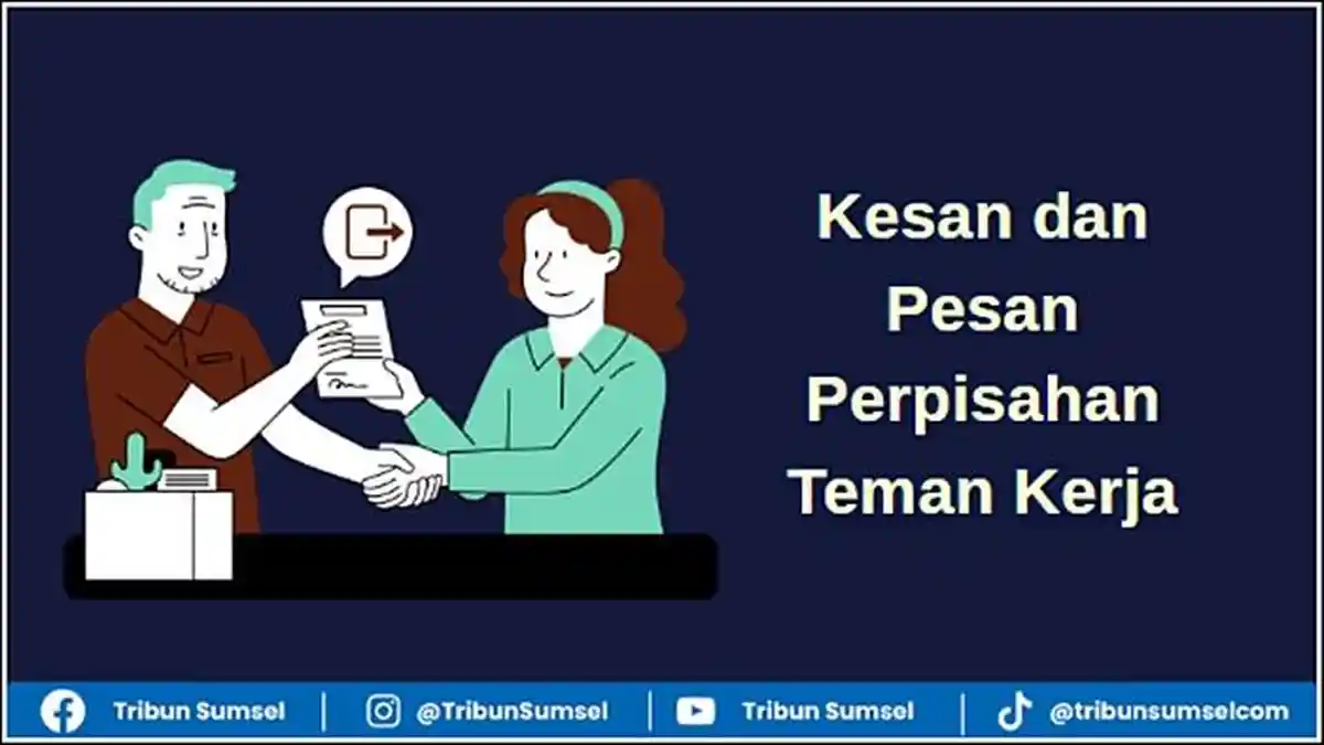 15 Contoh Kesan dan Pesan Perpisahan Teman Kerja, Akhiri Hubungan Kerja Secara Profesional