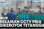 VIDEO VIRAL Rekaman CCTV Pria Dikeroyok Usai Tegur Tetangga Karaokean dengan Suara Kencang