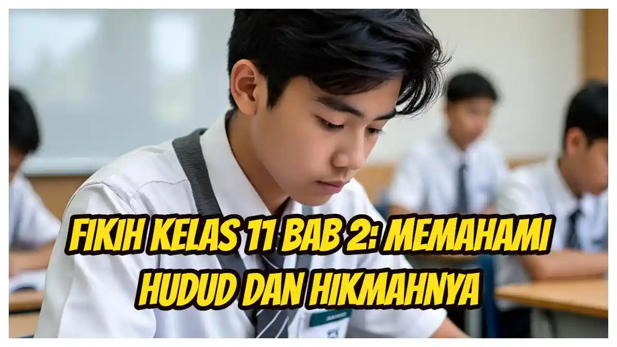 Referensi Jawaban Diskusi Fikih Kelas 11 Bab 2: Memahami Hudud dan Hikmahnya