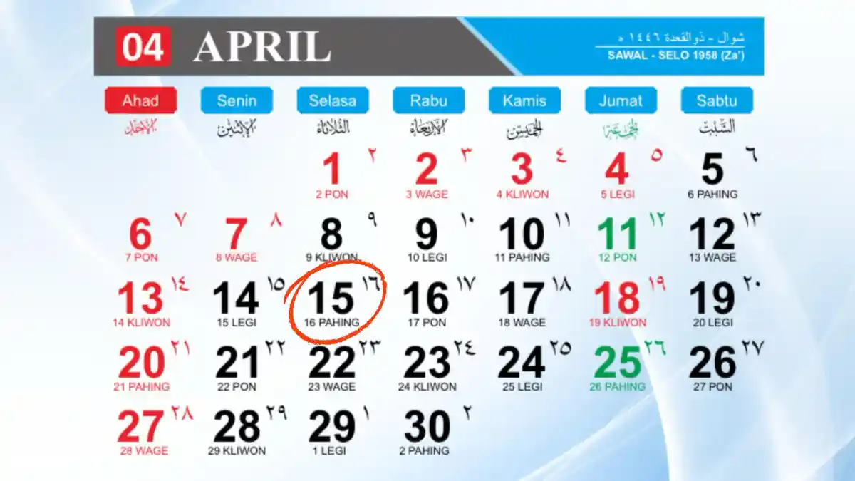 Kalender 2025:  Weton 15 April 2025, Selasa Pahing Lengkap dengan Hari Baik dan Kurang Baik