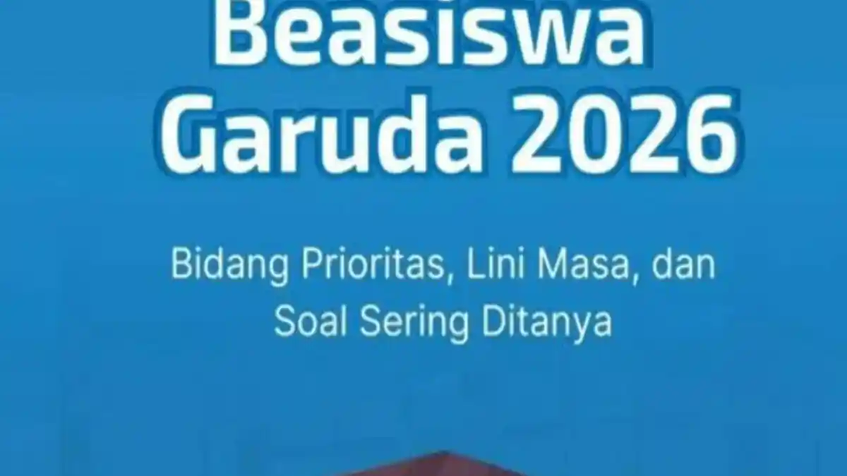 Beasiswa Garuda Gelombang 2 Resmi Dibuka Mei 2026, Cek Jadwal Pendaftaran