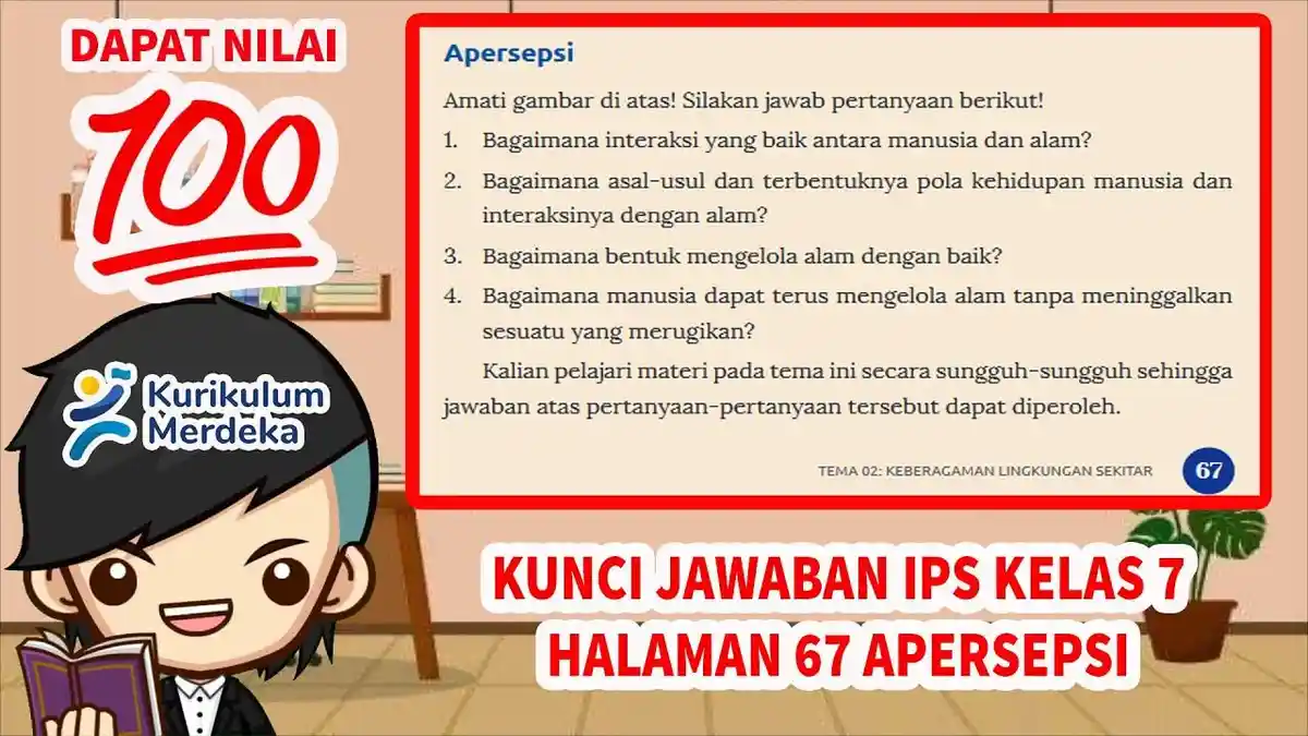 Kunci Jawaban IPS Kelas 7 SMP Halaman 67: Bagaimana Interaksi yang Baik antara Manusia dan Alam?