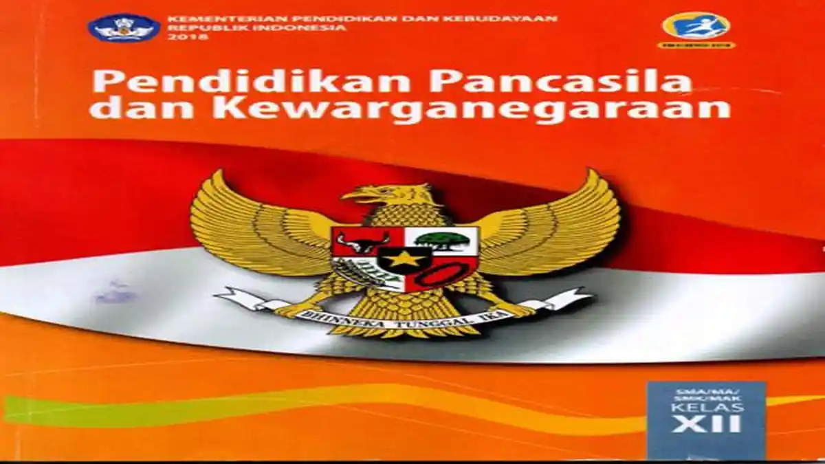 Materi PPKN Kelas 12 Kurikulum 2013, Daftar Isi dan Link Download Buku Paket