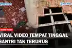 Viral-Video-Tempat-Tinggal-Santri-Tak-Terurusss.jpg