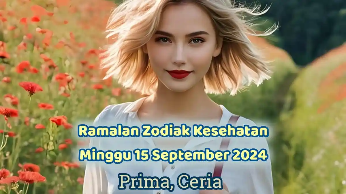 12 Ramalan Zodiak Kesehatan Minggu 15 September 2024, Gemini Prima, Leo Nyeri Sendi, Virgo Tertekan