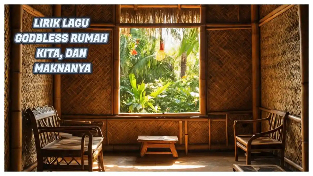 Lagu God Bless Rumah Kita: Lirik dan Makna Sederhana Kehidupan Bersama