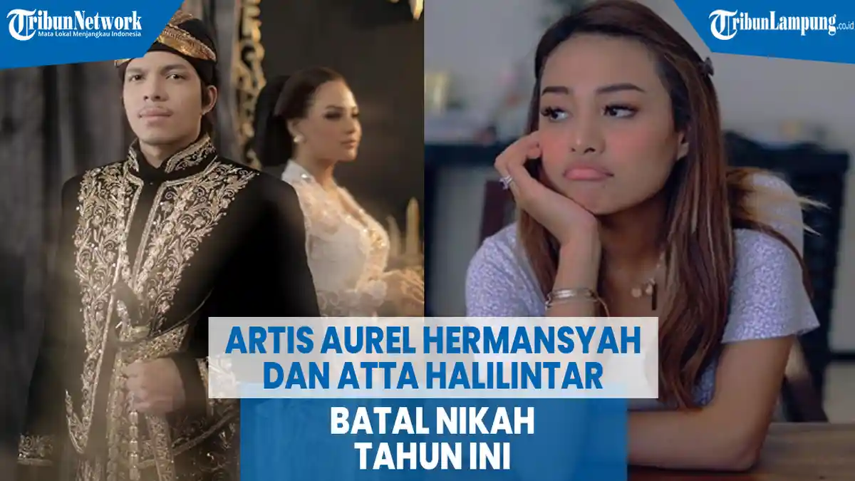 VIDEO Artis Aurel Hermansyah dan Atta Halilintar Batal Nikah Tahun Ini