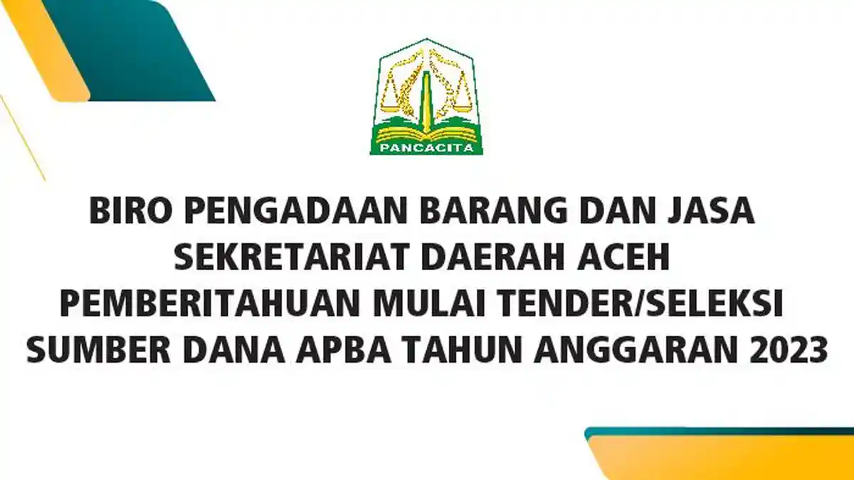 Pengumuman Lelang Biro Pengadaan Barang dan Jasa Sekretariat Daerah Aceh Sumber Dana APBA Tahun 2023