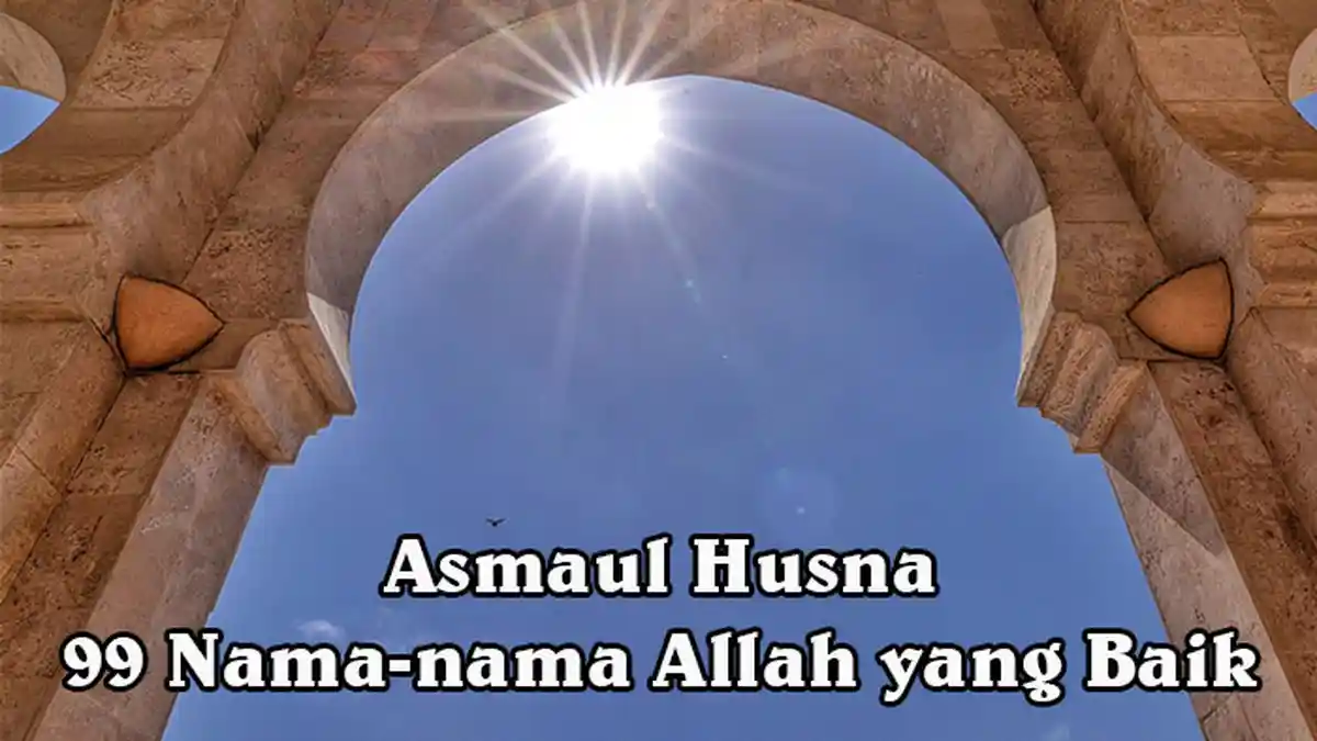 Apa Arti Al Baqi Serta Arti 99 Asmaul Husna