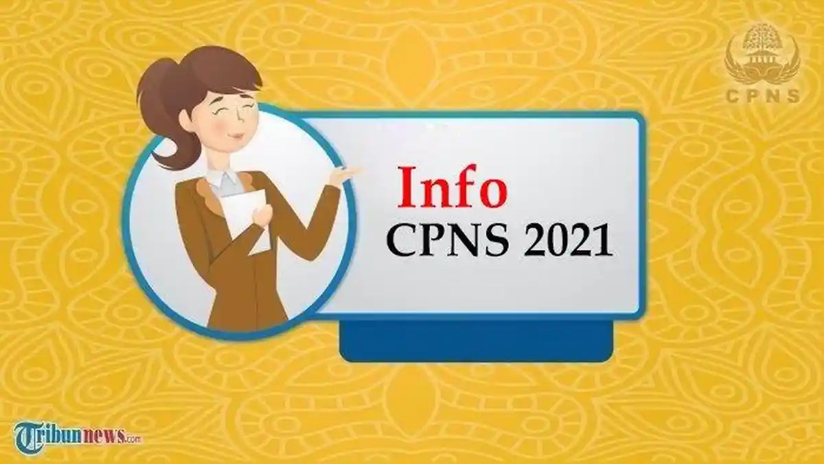 Simak Inilah Jadwal Pendaftaran CPNS dan PPPK 2021, Lengkap dengan Formasi dan Ketentuannya
