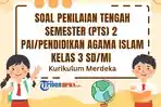 Soal-PTS-PAI-Kelas-3-Semester-2-Kurikulum-Merdeka.jpg