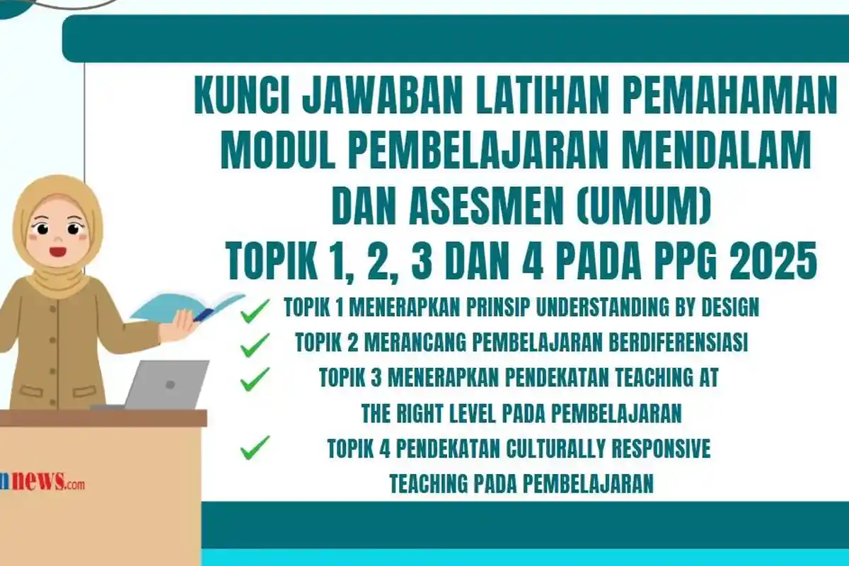 Kunci Jawaban Latihan Pemahaman Modul Pembelajaran Mendalam dan Asesmen Umum Topik 1,2,3,4 PPG 2025