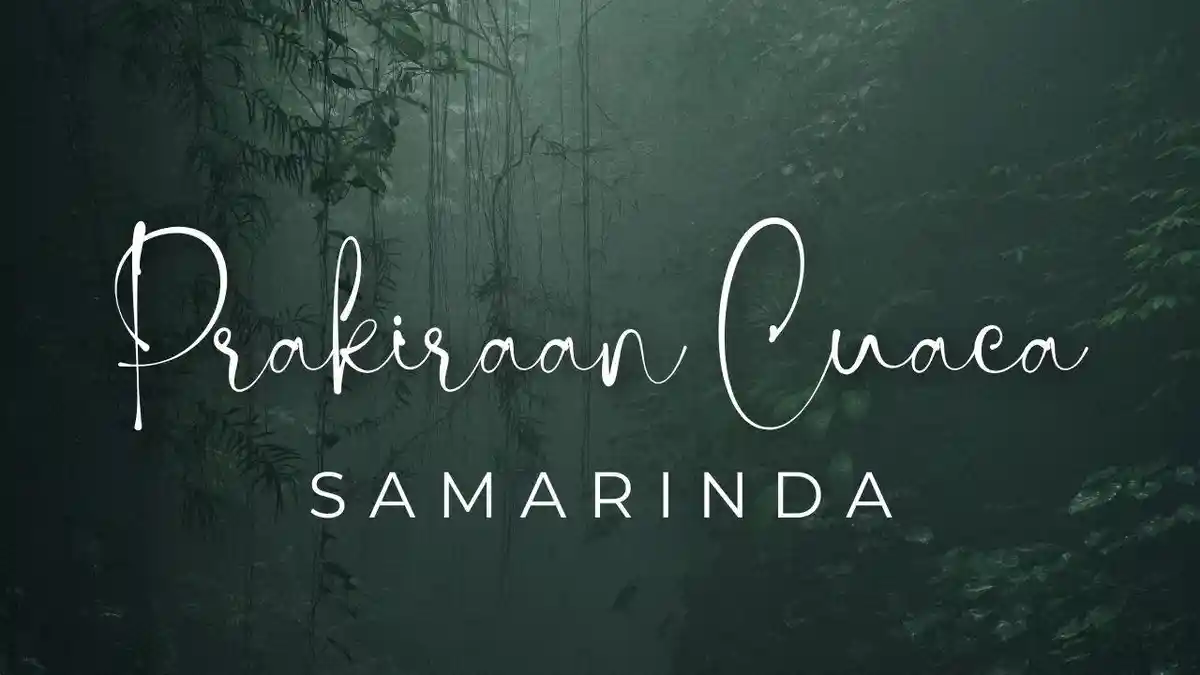 Prakiraan Cuaca Hari Ini di Samarinda, Sabtu 19 Juli 2025 Menurut BMKG