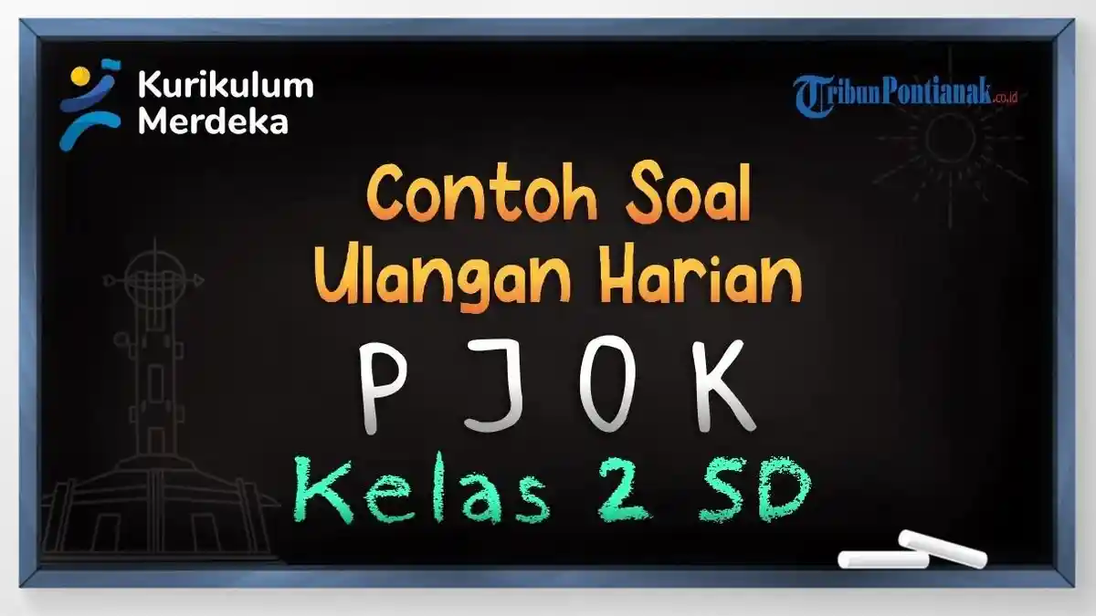 45 Contoh Soal Ujian PJOK Kelas 2 SD dan Kunci Jawaban, Siap Hadapi Ulangan Kurikulum Merdeka