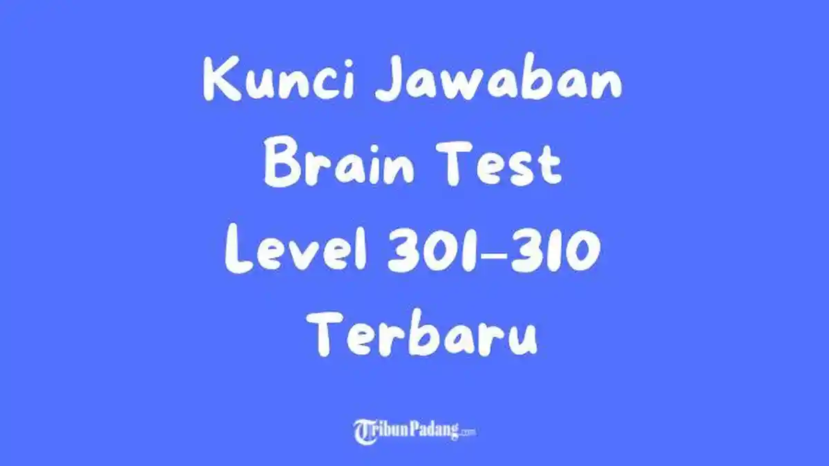 Kunci Jawaban Brain Test Level 301–310 Terbaru, Lengkap dengan Trik dan Cara Menyelesaikannya