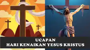 88-Ide-Ucapan-Selamat-Hari-Kenaikan-Yesus-Kristus-2024-Singkat-dan-Berkesan-Untuk-Caption-di-Medsos.jpg