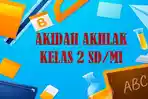 Berikut-soal-Akidah-Akhlak-kelas-2-SD-Semester-2-Kurikulum-Merdeka.jpg