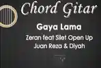 Chord-Gaya-Lama-Zeran-feat-Silet-Open-Up-Juan-Reza-Diyah.jpg
