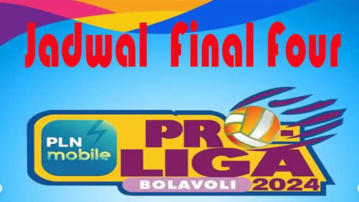 Jadwal Final Four Voli Proliga 2024 Lengkap Skema Pertandingan Putra dan Putri