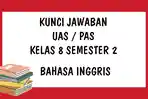 soal-uas-bahasa-inggris-kelas-8-semester-2-tahun-2021.jpg