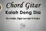 Chord-Gitar-Lagu-Kalah-Deng-Dia-Ria-Amelia-Olgar-Lum-dan-Tri-Suaka.jpg