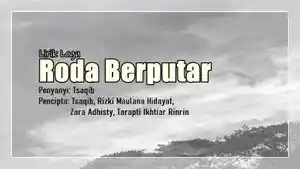 Lirik-Lagu-Roda-Berputar-Tsaqib.jpg