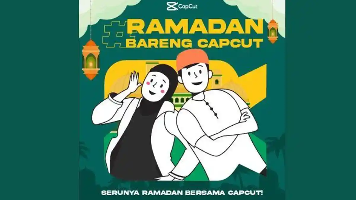 Gunakan Template CapCut Tema Ramadhan 2023 dan Bagikan ke TikTok, Bisa Dapat Uang Rp 1 Juta