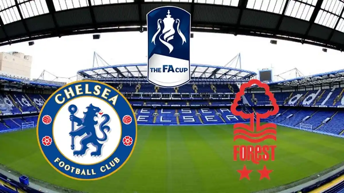 VIDEO Link Live Streaming Chelsea vs Nottingham Forest di Piala FA Malam Ini pukul 22.00 WIB