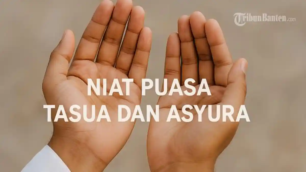 Bacaan Niat Puasa Tasua dan Asyura, Lengkap dengan Keutamaannya