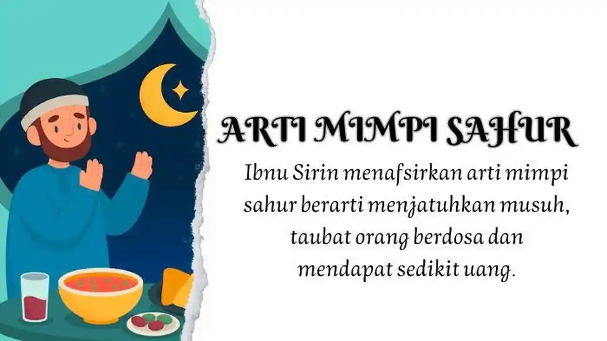 3 Arti Mimpi Sahur dalam Islam Menurut Ibnu Sirin, Pertanda Taubat Orang Berdosa Diterima?